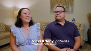 "Houston Fertility was the best choice."